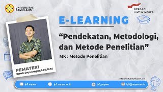 METODE PENELITIAN - Pertemuan ke 2 ( Pendekatan, Metodologi, dan Metode Penelitian )