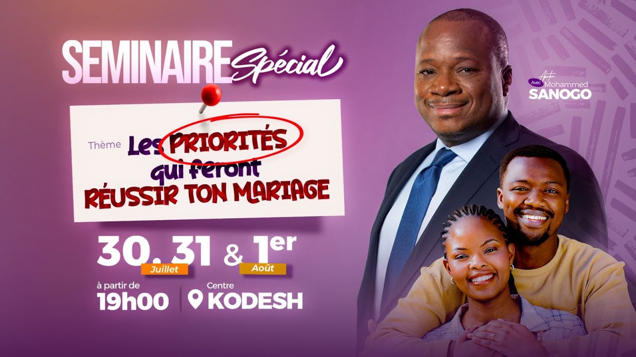 JOUR-2 I SEMINAIRE SPECIAL SUR LE MARIAGE I APOTRE Mohammed SANOGO l 31/07/2025
