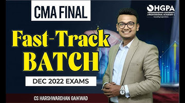 CMA FINAL FASTTRACK BATCHES FOR DEC 2022 EXAMS | HGPA CLASSES | ICMAI | CMA FINAL