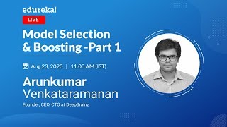 Model Selection and Boosting in Machine Learning - Part 1 | Machine Learning Tutorial | Edureka