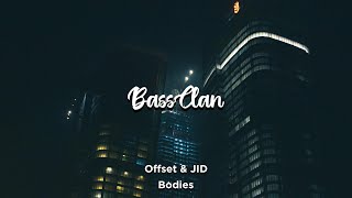Offset & JID - Bodies (BassBoosted)