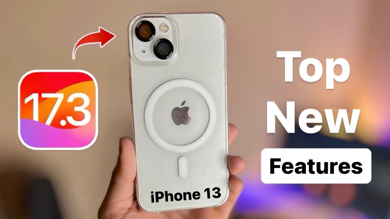 iPhone 13 Top New Features on iOS 17.3 - IOS 17.3 Top Features iPhone ...