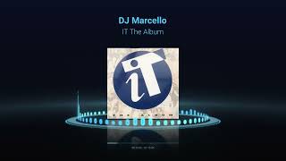 Download Lagu DJ Marcello - IT The Album MP3