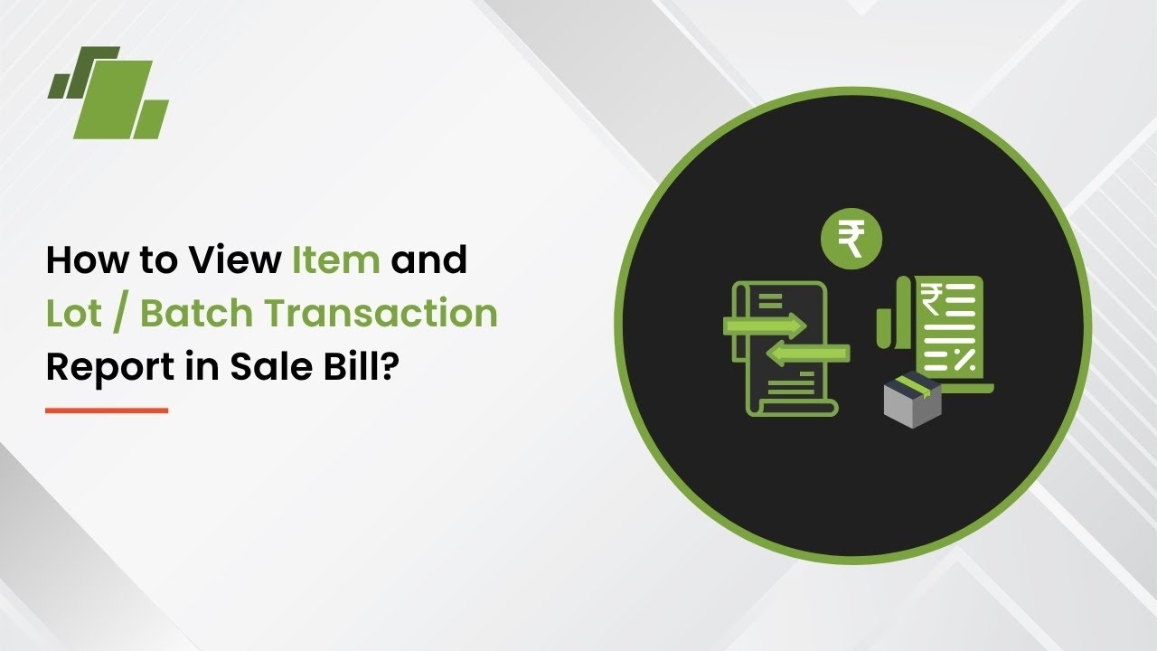 How to View Item and Lot / Batch Transaction Report in Sale Bill ...