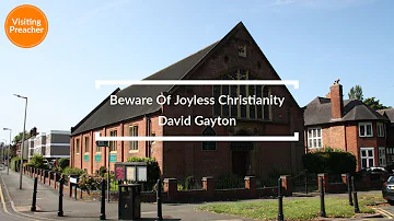 Evening Service 2nd May 2021 - Beware of Joyless Christianity - David Gayton