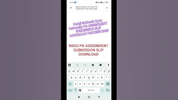 NSOU PG ASSIGNMENT SUBMISSION SLIP DOWNLOAD PROCESS 2025/PG Assignment Submission Slip Download