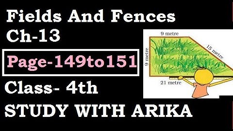 Fields And Fences Ch-13 (Pg-149 to 151) Class-4