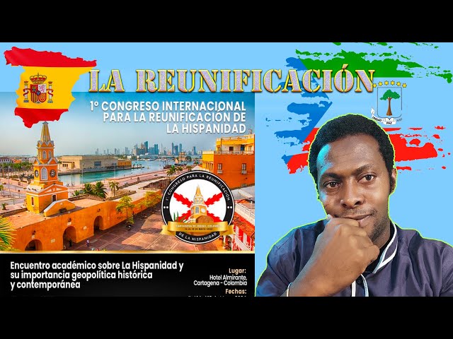 GUINEA ECUATORIAL DEBE ESTAR EN EL CONGRESO PARA LA REUNIFICACIÓN HISPANA