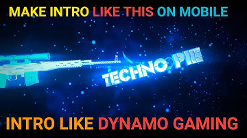 How to make intro like Dynamo Gaming on Android | Sniper Intro like Dynamo Gaming | Dynamo Gaming
