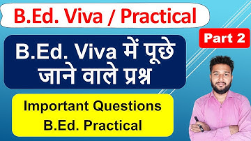 B.Ed. practical viva important questions Ccsu MSU BEd प्रैक्टिकल में पूछे जाने वाले प्रश्न Part 2