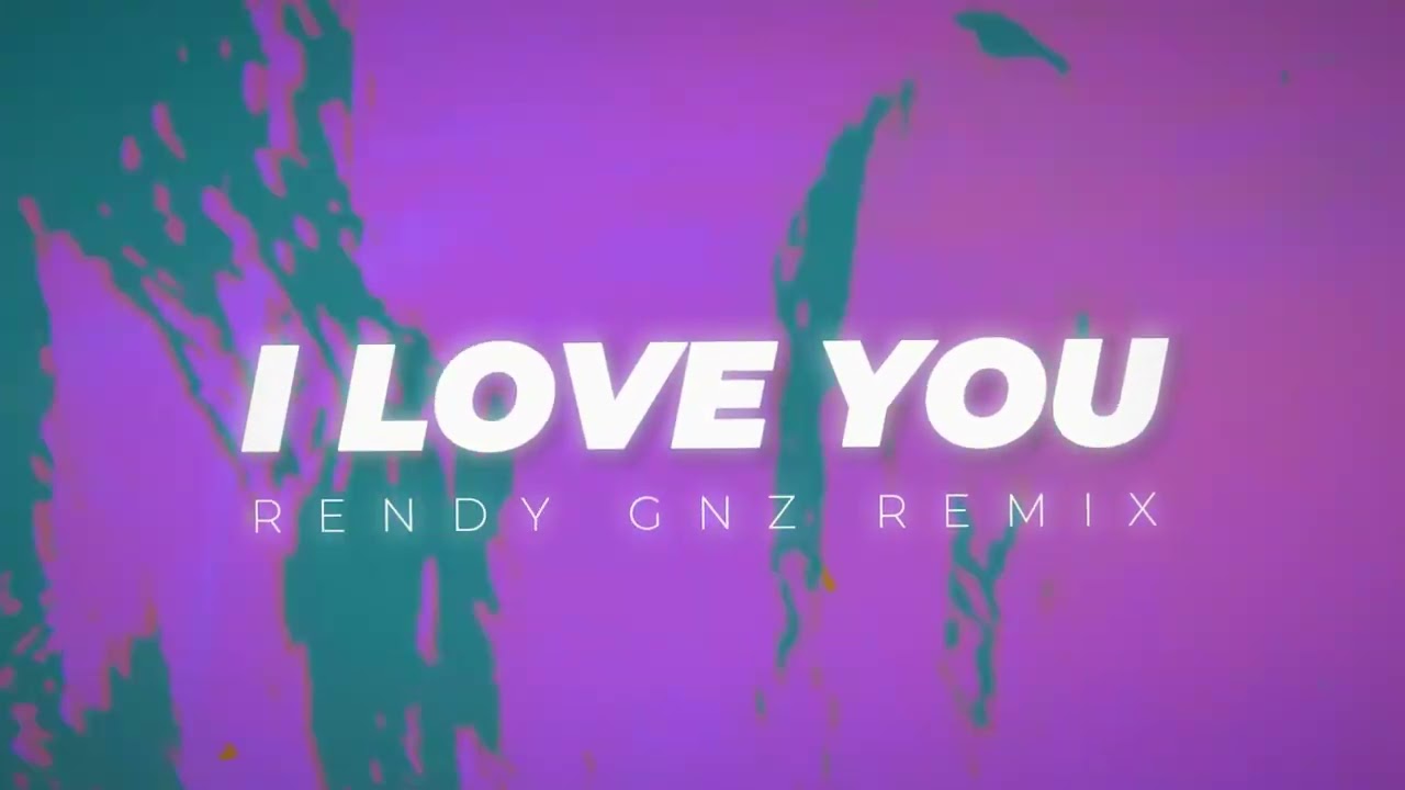 Rendy Gnz - I LOVE YOU (DISKOTANAH)