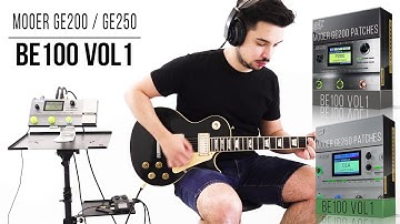 Mooer GE200 / GE250 Patches | BE100 vol1 | Playthrough (Friedman BE100 MNRS Amp Profiles)