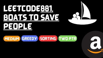 LeetCode#881. Boats to Save People [Greedy | Sorting +Two pointer] ⛵