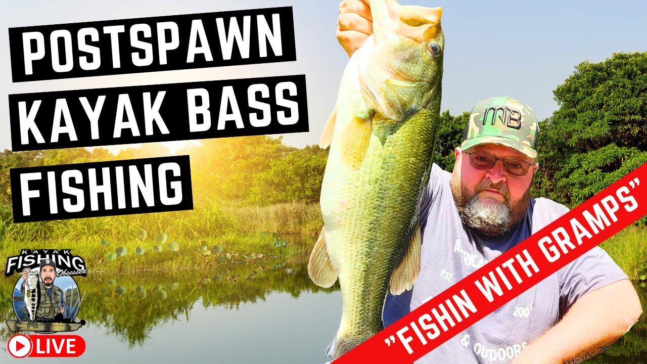 Post-Spawn Kayak Bass Fishing with Fishin With Gramps 