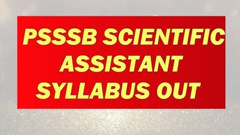 PSSSB ADVT 14/2022 SCIENTIFIC ASSISTANT SYLLABUS OUT 2022 Watch Video Now ! Official Notification !