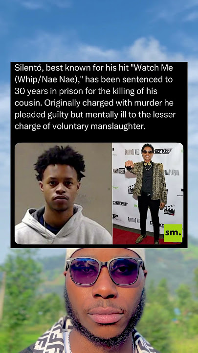 Silent6, 'Watch Me (Whip/Nae Nae)' Creator, Sentenced to 30 Years for Cousin's Killing #shorts #news