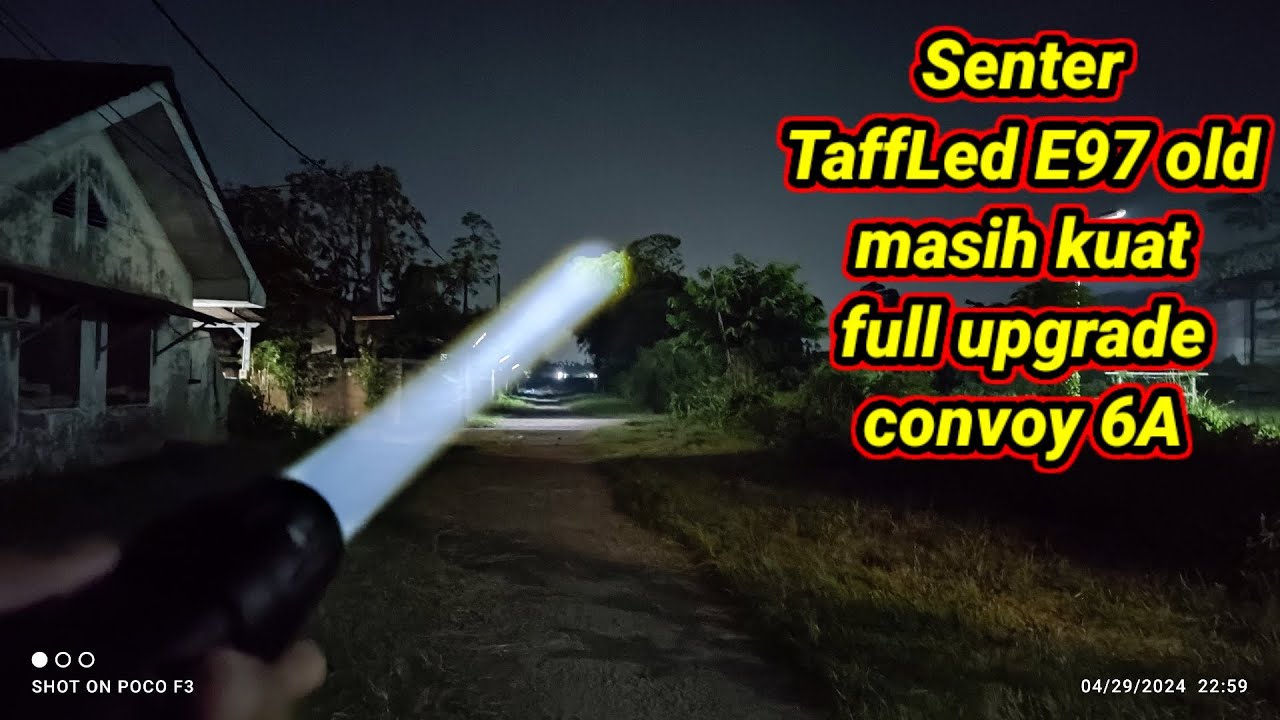 Tes setelah service dan upgrade senter TaffLed E97 old