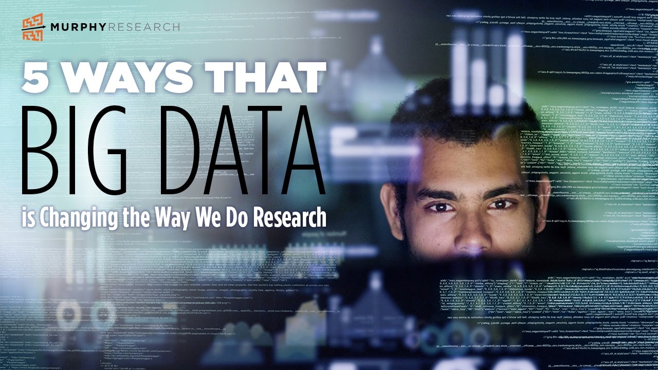 5 Ways That Big Data is Changing the Way We Do Market Research | Murphy Research