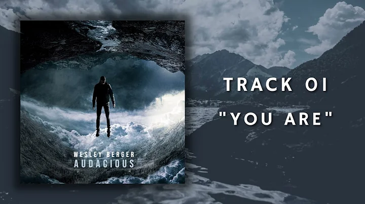 You Are - Wesley Berger [Official Audio]