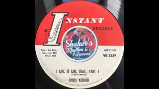 Chris Kenner • I Like It Like That, Part 1 • from 1961 on INSTANT #VR-3229