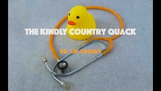 The Kindly Country Quack - Episode 1