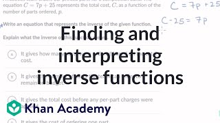 Finding and interpreting inverse functions | Integrated Math 1 (IM® v.360 aligned) | Khan Academy