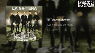 Los Inquietos del Norte - El Toque (EPICENTER)