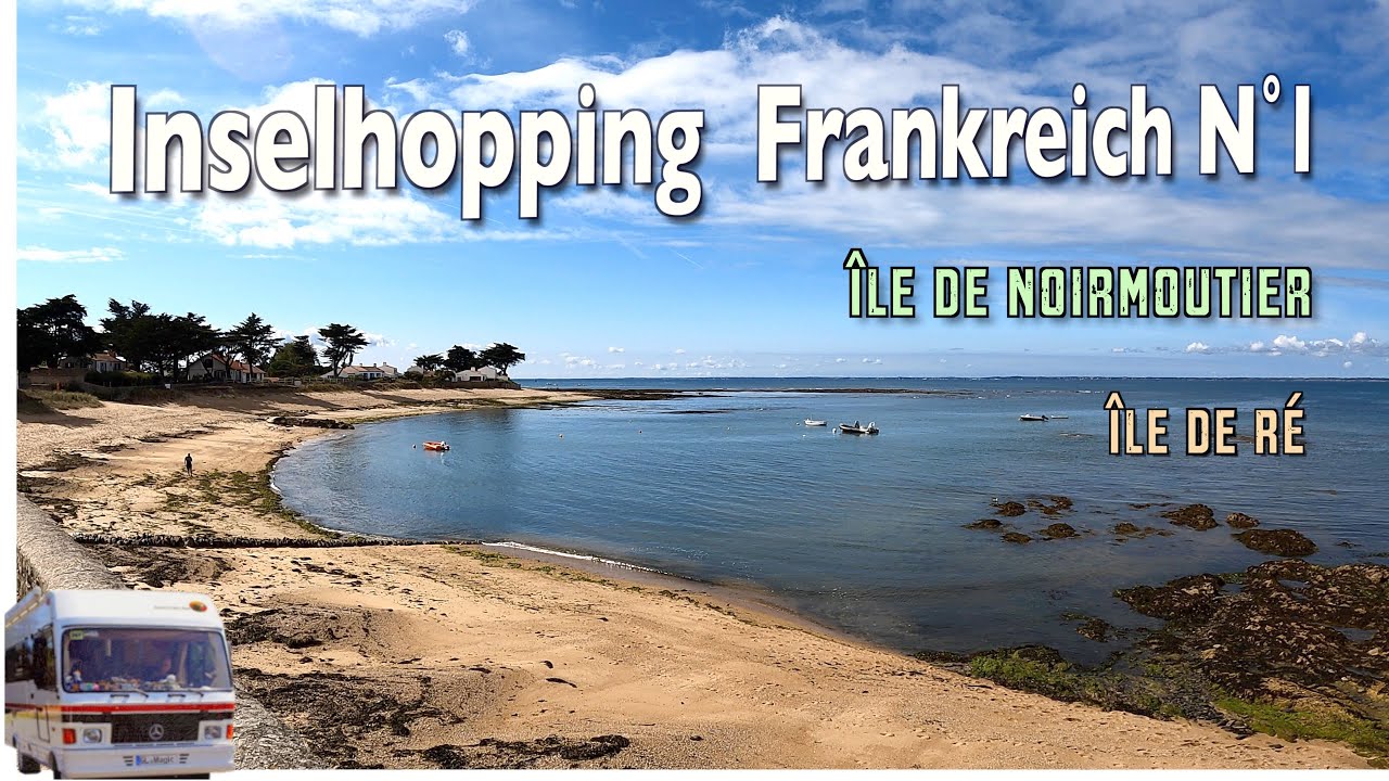 Inselhopping Frankreich mit Wohnmobil auf der Île de Noirmoutier und Ile de Re Camping