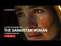 The Samaritan Woman Encounter With Jesus 4K Cinematic Short Film