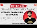 Nitrogen Containing Compounds | Complete Theory in One Session | JEE Main 2021 | JEEt Lo 2021