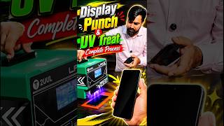 Display Punch & UV Treat Complete Process #DisplayPunch #UVTreat #DisplayRepair #MobileRepair #fix