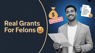 3 Real Ways To Get Government Grants For Felons 2025