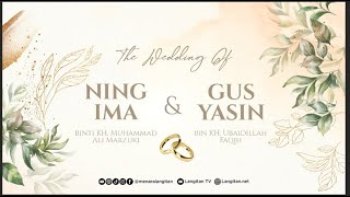 Recap Video Walimatul 'Ursy Ning Halimatus Sa'diyyah & Agus H. Muhammad Yasin (Ning Ima & Gus Yasin)