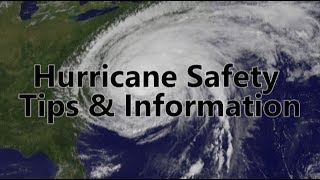 Hurricane Preparation & Safety Tips