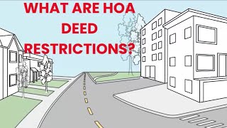WHAT ARE DEED RESTRICTIONS