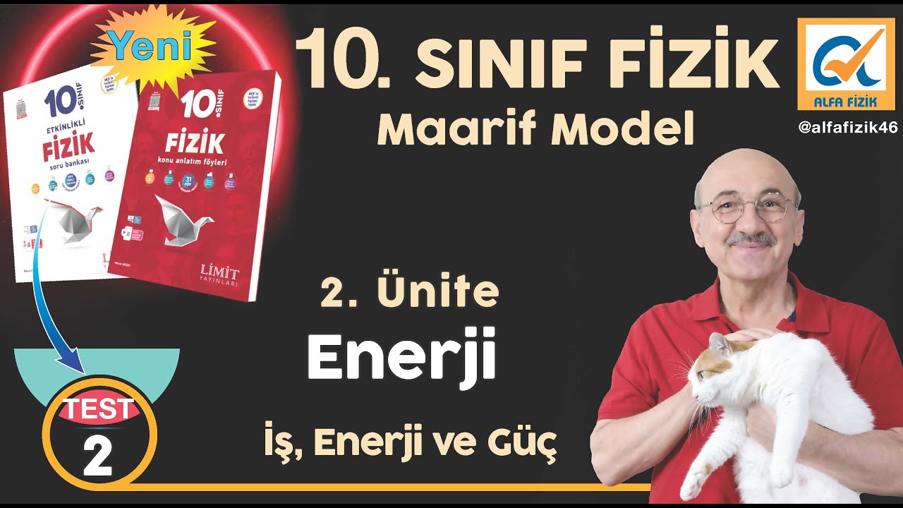 10. SINIF FİZİK SORU ÇÖZÜMÜ-MAARİF MODEL- LİMİT YAYINALARI SORU BANKASI - ENERJİ-TEST:2