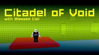 Citadel of Void beaten by using Blessed Coil