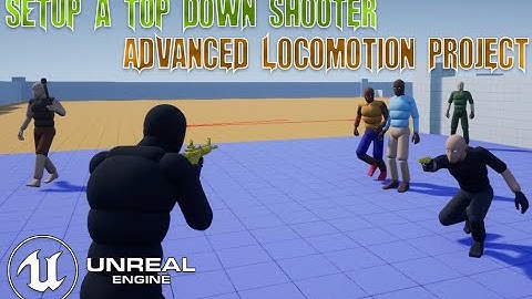 UE5 - Advance Locomotion System - Setup for a Top Down Shooter