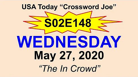 S02E148 USA Today Crossword "The In Crowd" May 27, 2020