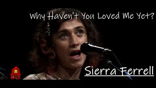 Sierra Ferrell - Why Haven&#39;t You Loved Me Yet (Live on Red Barn Radio)