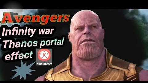 AVENGERS: INFINITY WAR THANOS PORTAL EFFECT  KINEMASTER EDITING TUTORIALS | DMTTechnique