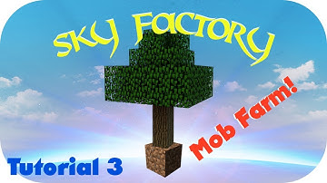 Sky Factory 3: Basic Mob Farm Tutorial! (Tutorial 3)
