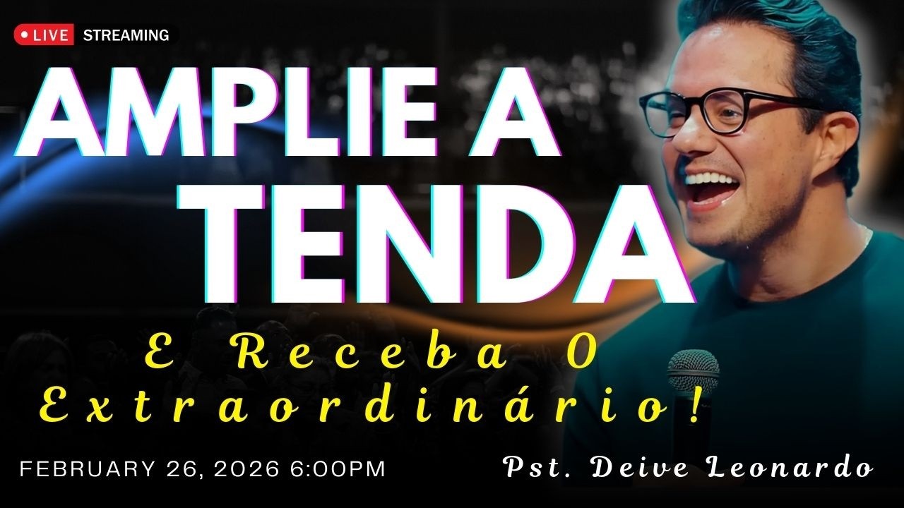 Amplie a Tenda: Deus Vai Derramar Mais do Que Você Suporta | Deive Leonardo