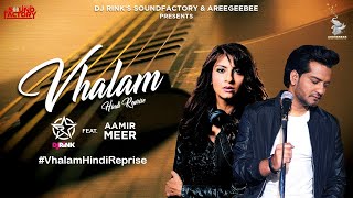 Vhalam Hindi Reprise - Dj Rink Ft Aamir Meer || Sachin - Jigar || Romantic Hindi Love song