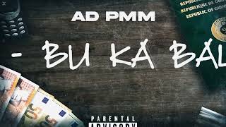 #PMM AD - Bu Ka Bali (Audio oficial)