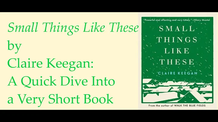 Small Things Like These by Claire Keegan: A Quick ...