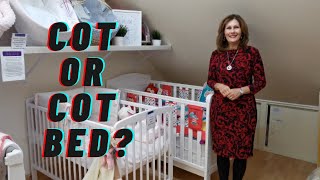 Cot vs Cot Bed | What are the differences? | Baby Lady, Canterbury