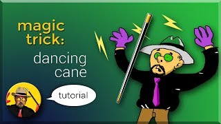 Dancing Cane Tutorial