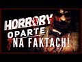 HORRORY OPARTE NA FAKTACH!!