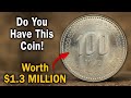 Most Valuable 100 Won Coins Worth Big Money - Rare Coins That Can Make You Rich!
